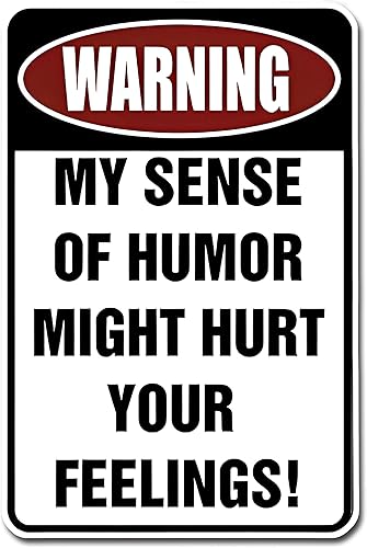 Miniatura 2 de Custom Kraze Warning My Sense of Humor Might Hurt Your Feelings! Cartel de metal divertido para tu garaje, cueva de hombre, patio o pared.