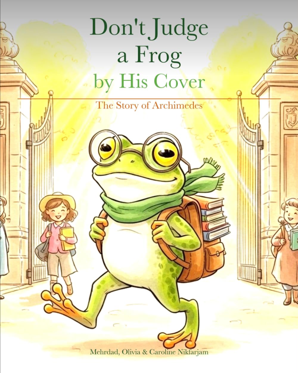 Don't Judge a Frog by His Cover: The Story of Archimedes