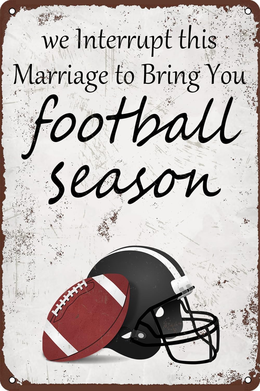 We Interrupt This Marriage to Bring You Football Season Metal Tin Sign, Accessories Wall Decor Poster for Bars Restaurants Cafes Pubs Home Indoor Outdoor Gift 8 X 12 Inch