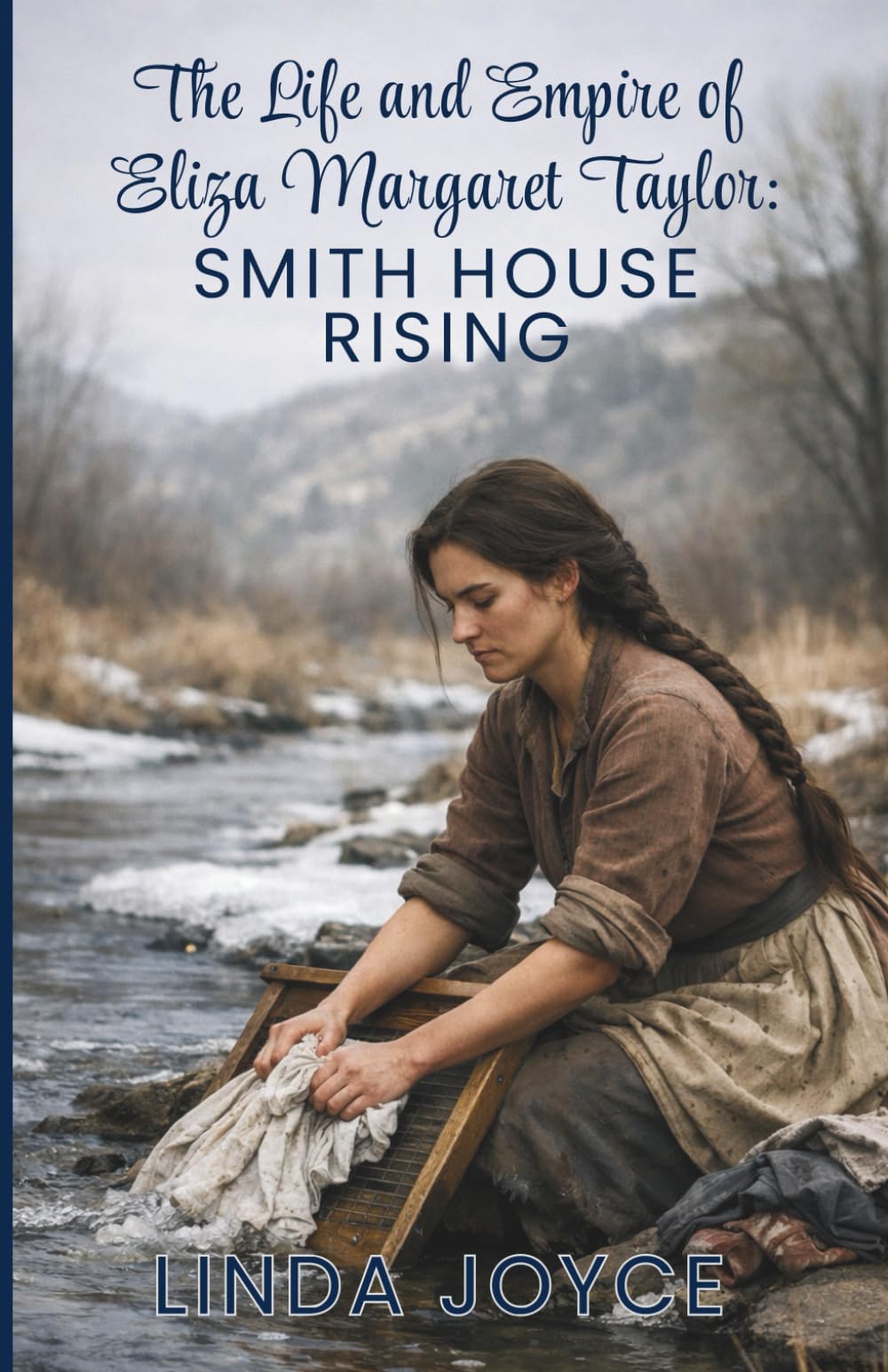The Life & Empire of Eliza Margaret Taylor: Smith House Rising: 1