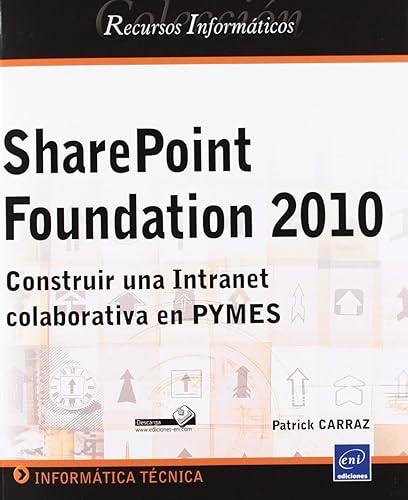 SHAREPOINT FOUNDATION 2010. COSTRUIR UNA INTRANET COLABORATI