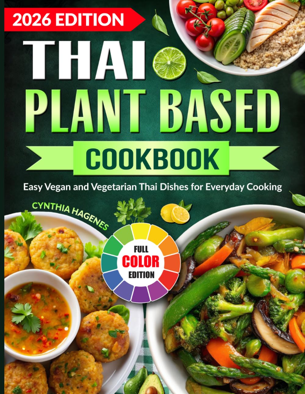 Thai Plant Based Cookbook: Easy Vegan and Vegetarian Thai Dishes for Everyday Cooking