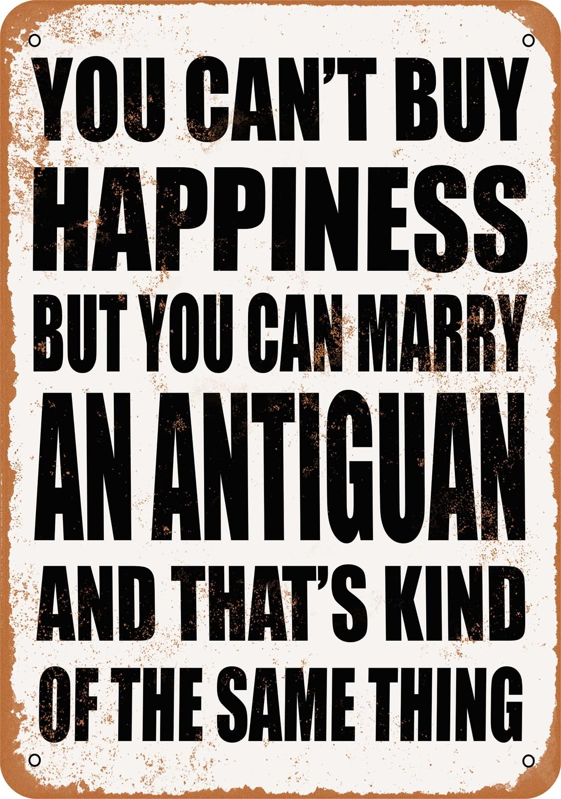Metal Sign - Marry an ANTIGUAN - Vintage Look home decor