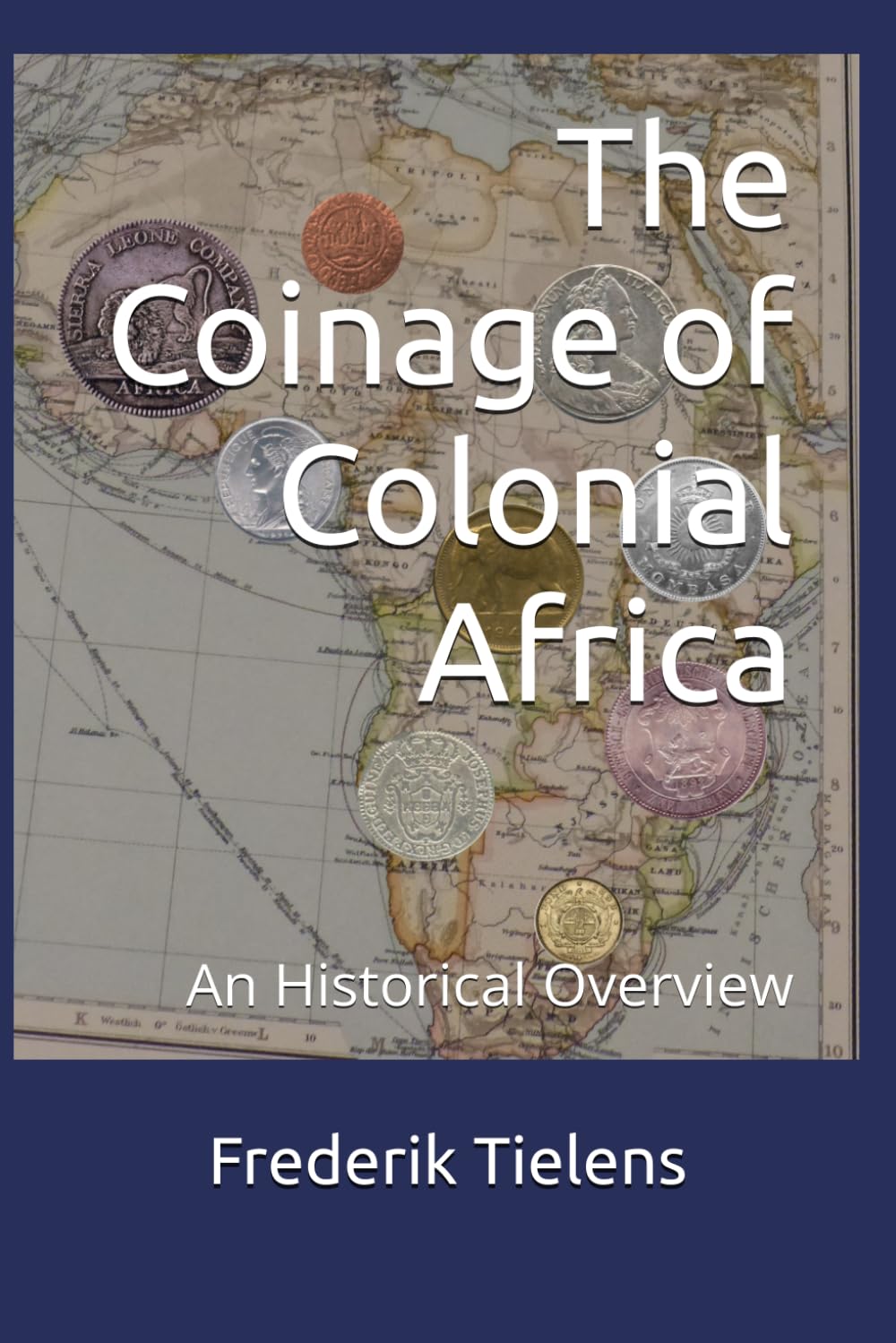 The Coinage of Colonial Africa: An Historical Overview