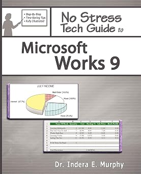 No Stress Tech Guide To Microsoft Works 9 Microsoft Works Series