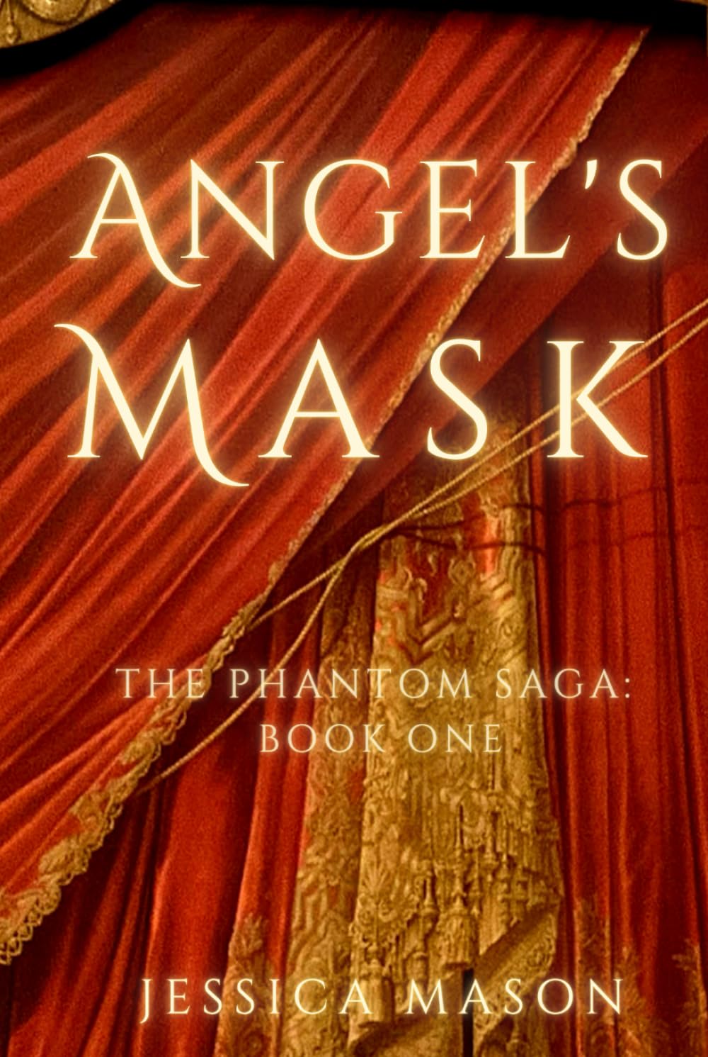 Angel's Mask: The Phantom Saga: Book One