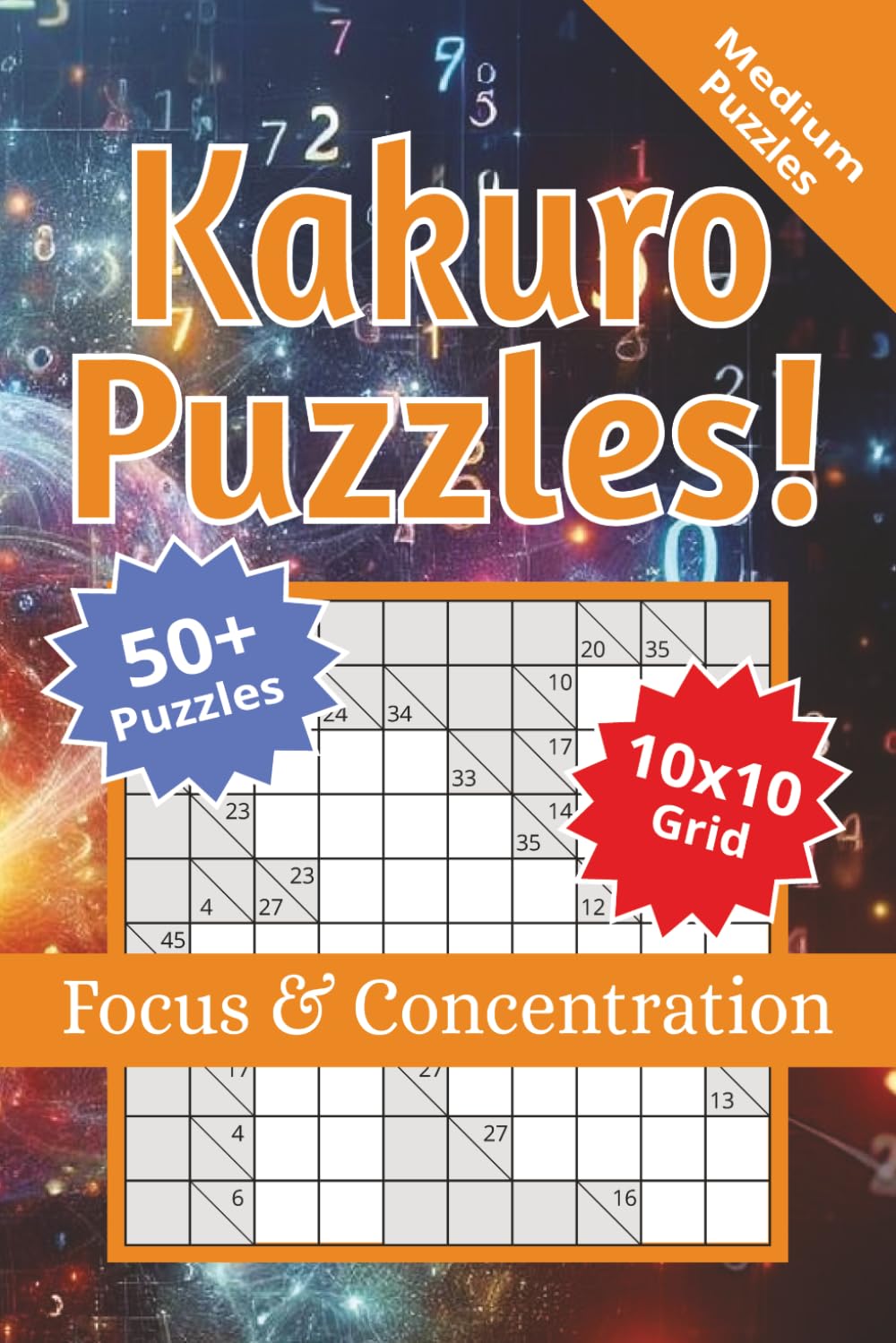 Kakuro Puzzle Book: Medium Kakuro Puzzle Book: Cross Sums Puzzles | 6x9 inches, 110 pages | 50+ Puzzles ... Gift for Vacations, Holidays and Free Times