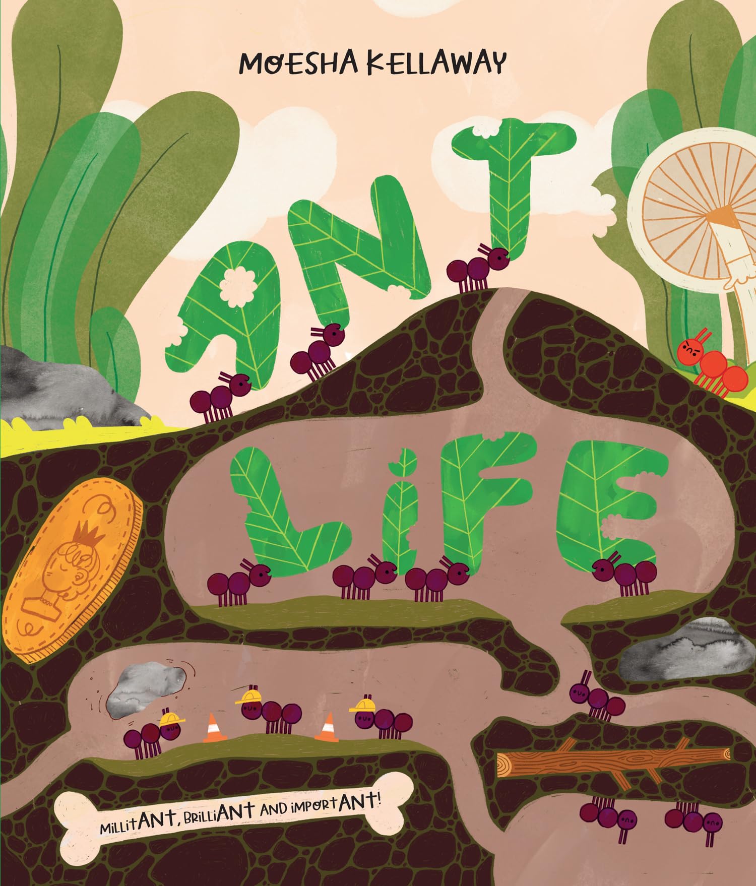 Ant Life: from the creator of Slug Life, the second title in the series where funny storytelling and fascinating nature facts collide. New for 2026.: Book 2 (Misunderstood Minibeasts)