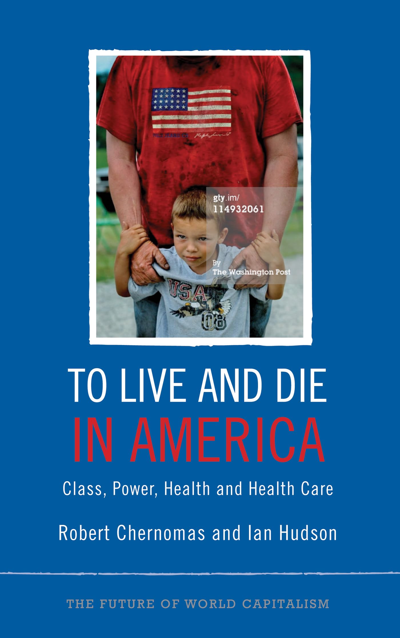 To Live and Die in America: Class, Power, Health and Healthcare