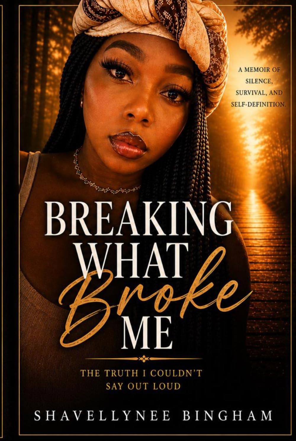 Breaking What Broke Me: The Truth I Couldn’t Say Out Loud