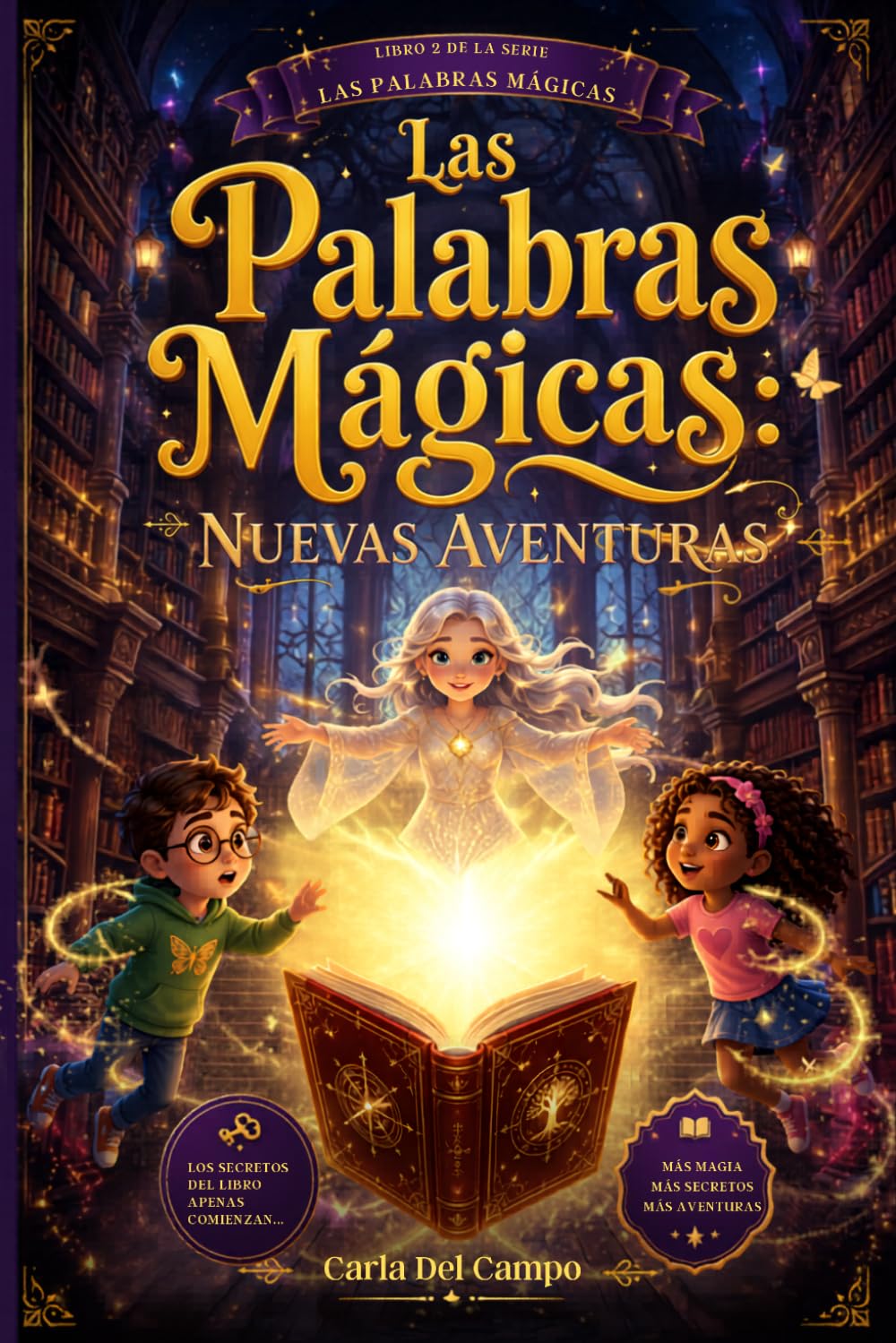 Las Palabras Mágicas: Nuevas Aventuras: Historias mágicas para aprender valores y vivir aventuras / libros infantiles para niños de 6 a 9 años