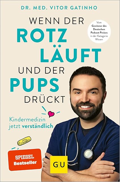 Portada de Wenn der Rotz läuft und der Pups drückt: Die wichtigsten Antworten vom Kids.Doc rund um die Kindergesundheit