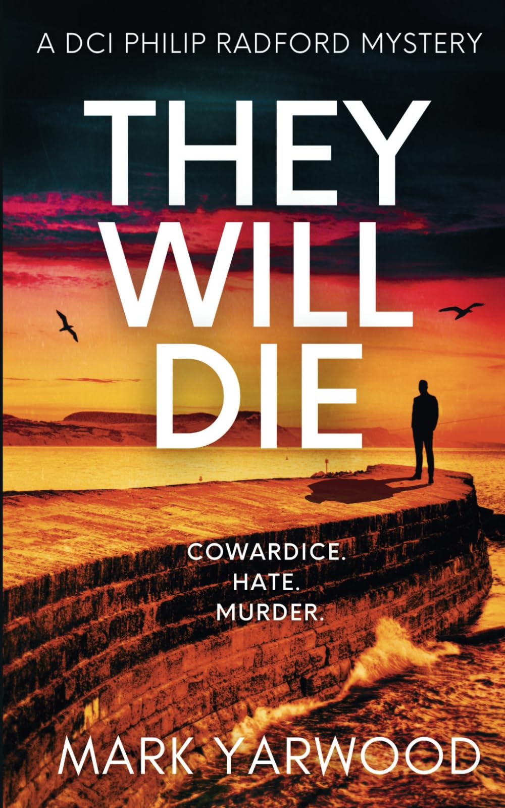 They Will Die: A gripping British detective crime thriller (A DCI Philip Radford Mystery)