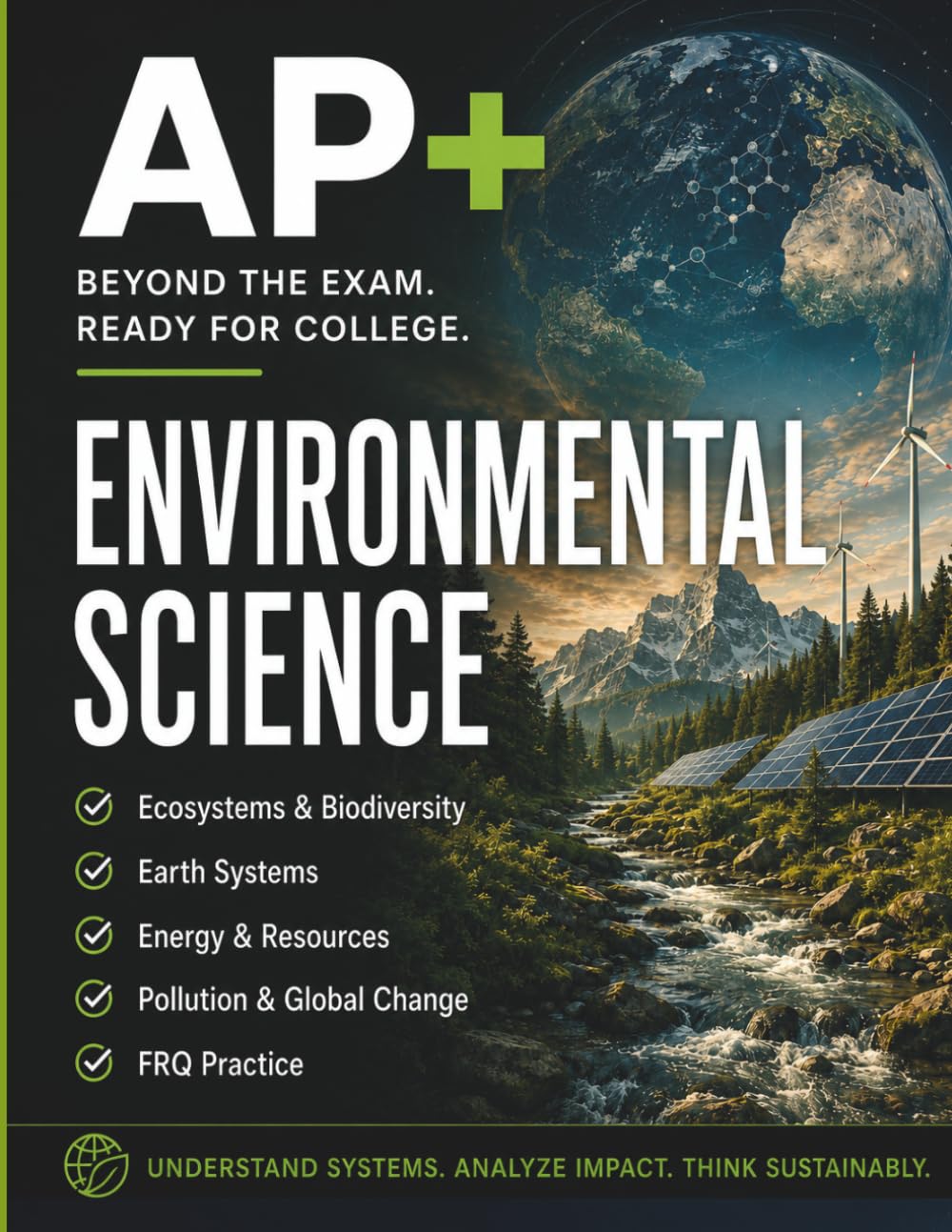 AP+ Environmental Science Workbook: High School Environmental Science Review, FRQ Practice, Data Analysis, Calculations & 8-Week Exam Prep (AP+ College Readiness Workbooks)