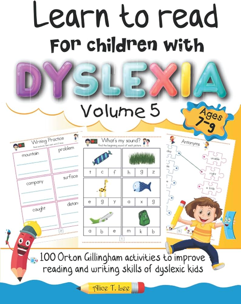Amazon.com: Learn to read for children with dyslexia. 100 Orton Gillingham activities to improve reading and writing skills of dyslexic kids. Volume 5: 9798529339138: Lee, Alice T.: ספרים amazon-com-learn-to-read-for-children-with-dyslexia-100-orton-gillingham-activities-to-improve-reading-and-writing-skills-of-dyslexic-kids-volume-5-9798529339138-lee-alice-t
