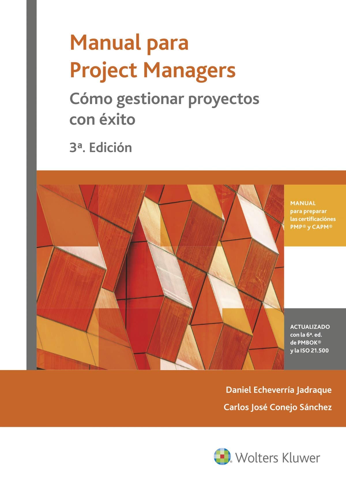 Manual para project managers. (3ª ed. - 2018)Cómo gestionar proyectos con éxit (SIN COLECCION)