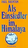 Als Einsiedler im Himalaya - Paul Brunton 