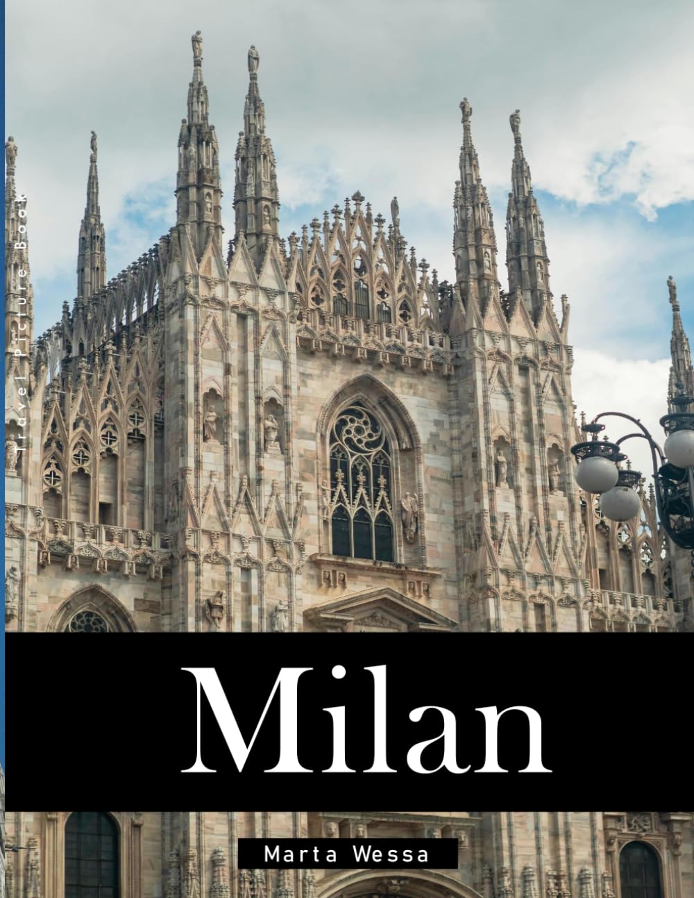 Milan: A Perfect Coffee Table Picture Book - Travel and Tourism lovers Gift