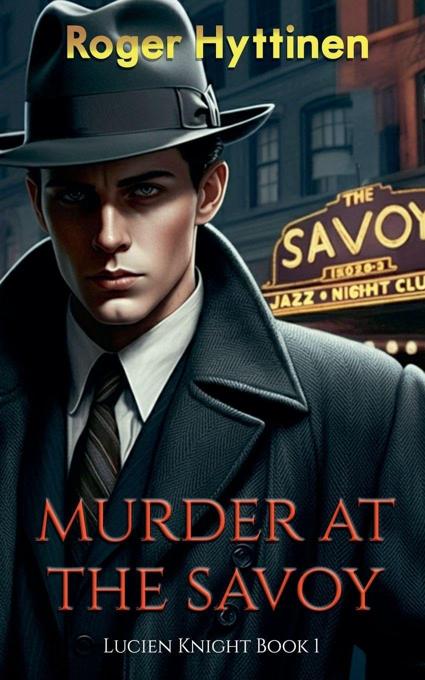 Murder at the Savoy: 1 (Lucien Knight Mysteries)