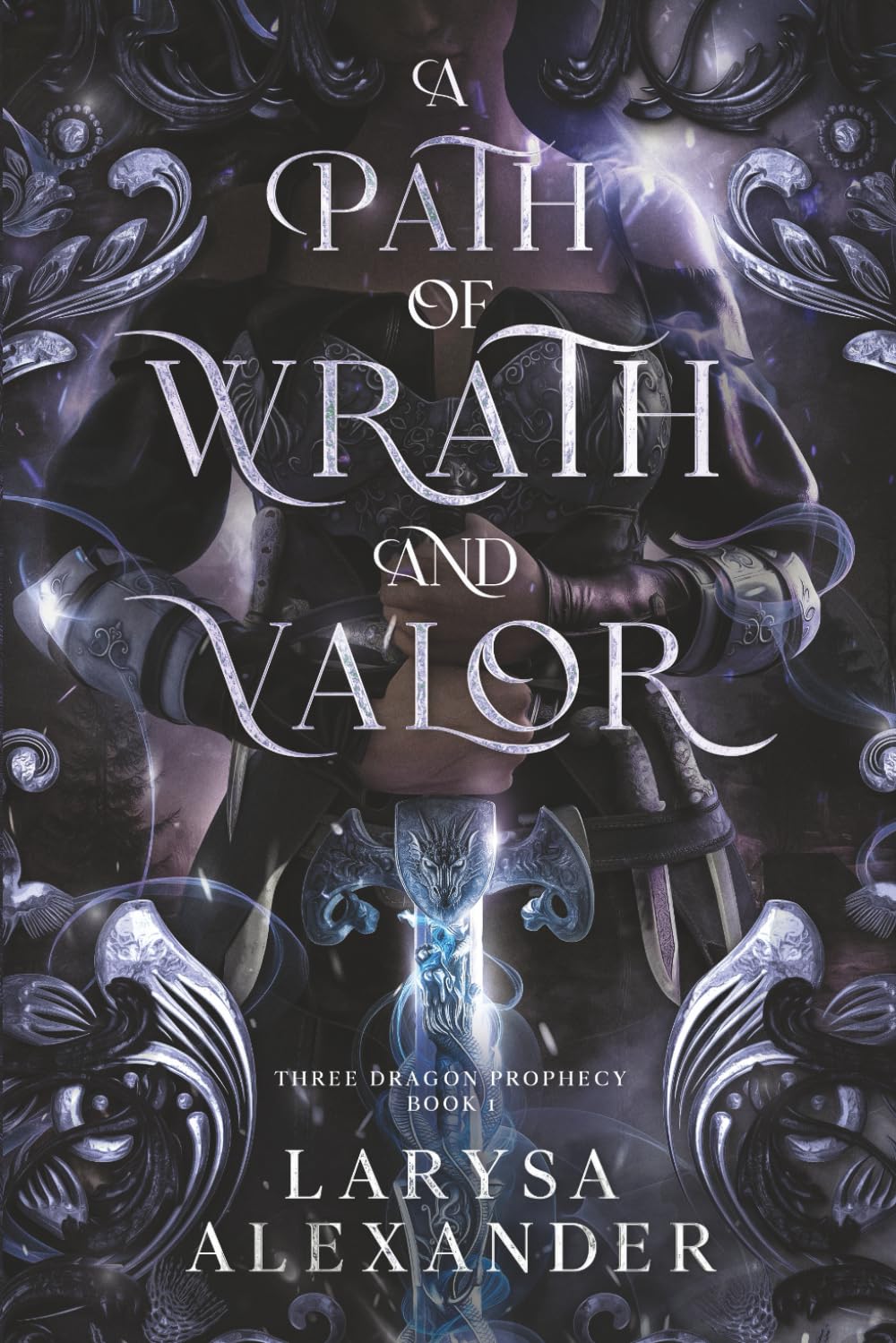 A Path of Wrath and Valor: Three Dragons Trilogy