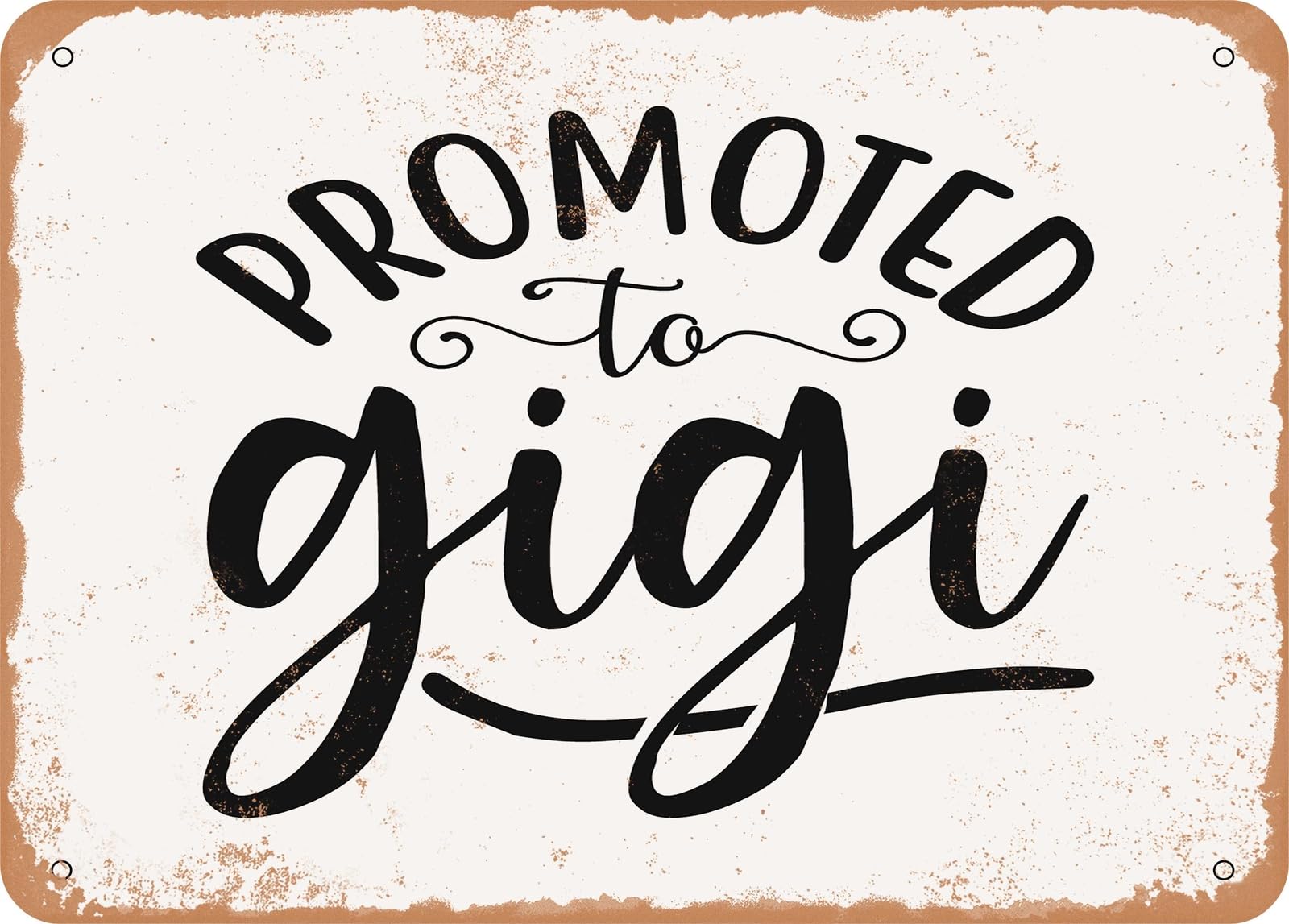 Miaomansenstore Metal Sign - Promoted To Gigi - Vintage Look Sign Home Decor