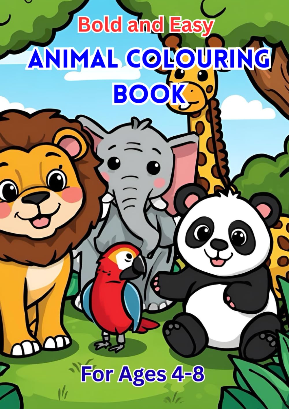 Bold and Easy Animal Colouring Book: Fun and Creative For Children Ages 4-8