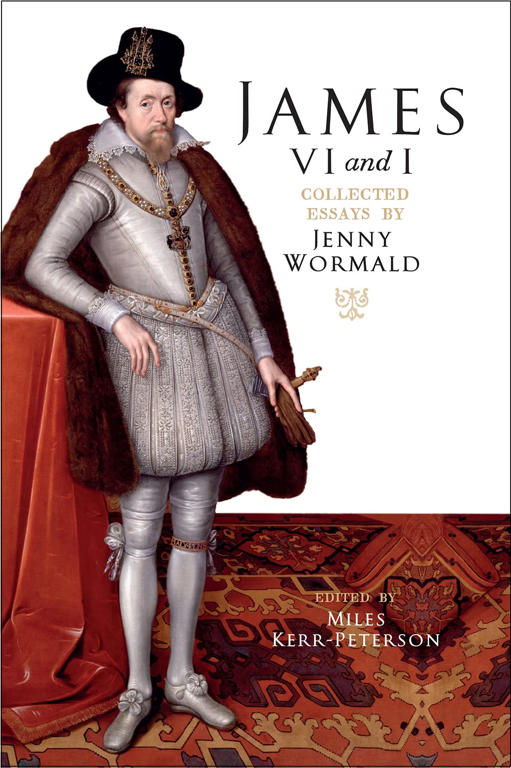 James VI and I by Jenny Wormald, Miles Kerr-Peterson - 9780859767507