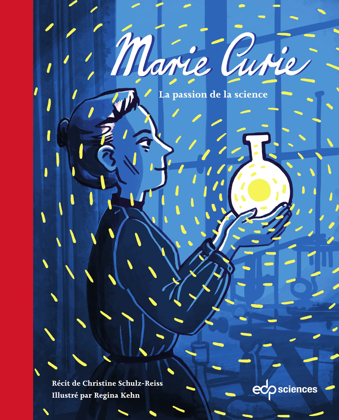 Marie Curie: La passion de la science