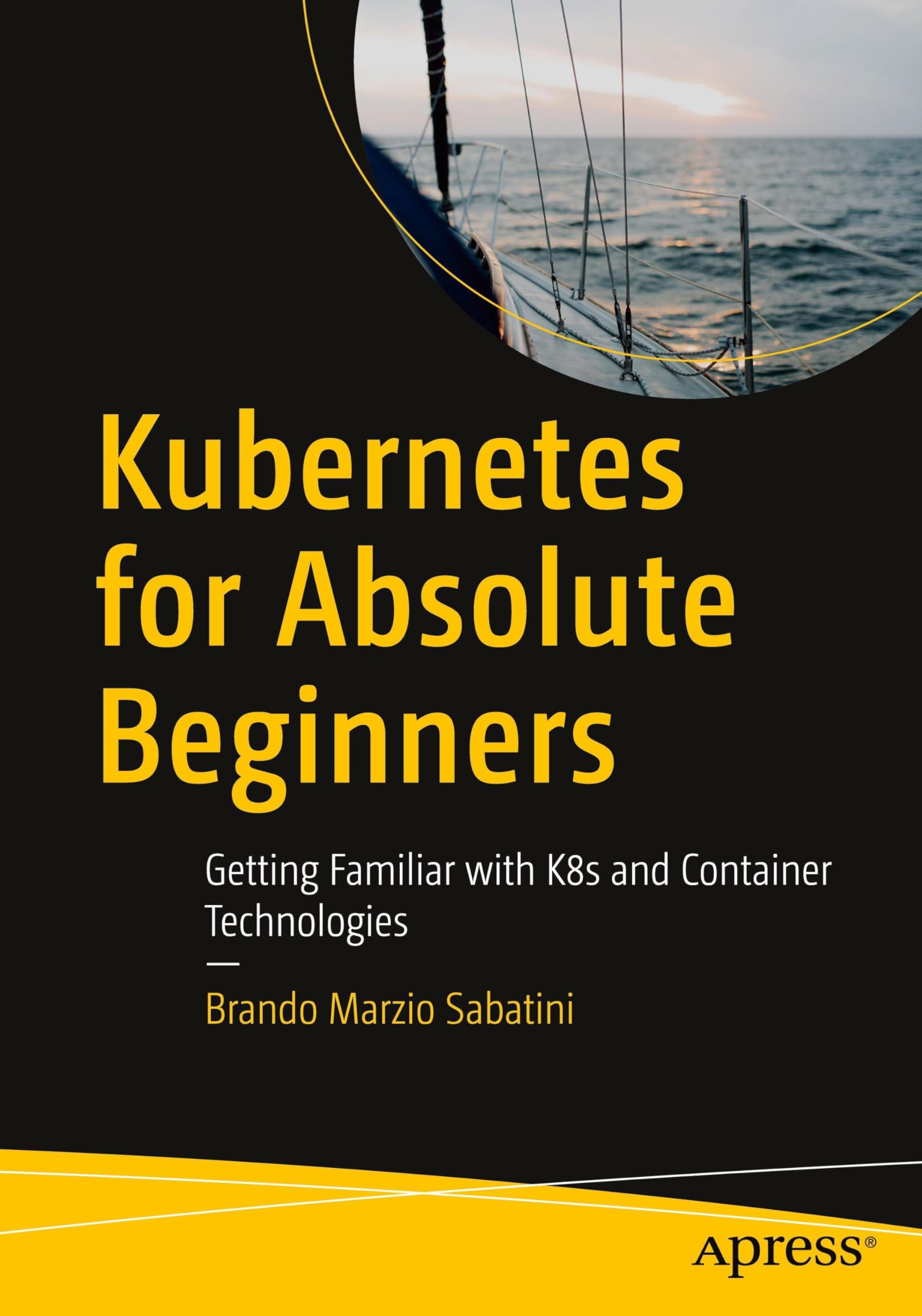 Kubernetes for Absolute Beginners: Getting Familiar with K8s and Container Technologies