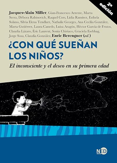 ¿Con Qué Sueñan los Niños? El Inconsciente y el Deseo en Su Prime Ra e