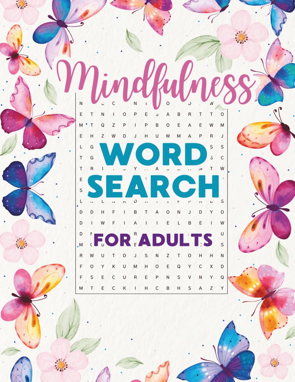 Mindfulness Word Search for Adults: Relaxing Word Search Activities for Stress and Anxiety , Find calm, one word at a time.