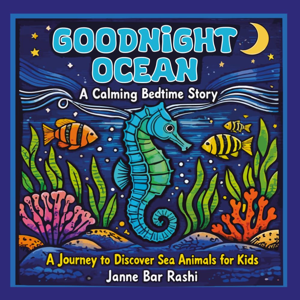 Goodnight Ocean: A Journey to Discover Sea Animals for Kids (Discover & Dream - Storybooks for Kids)