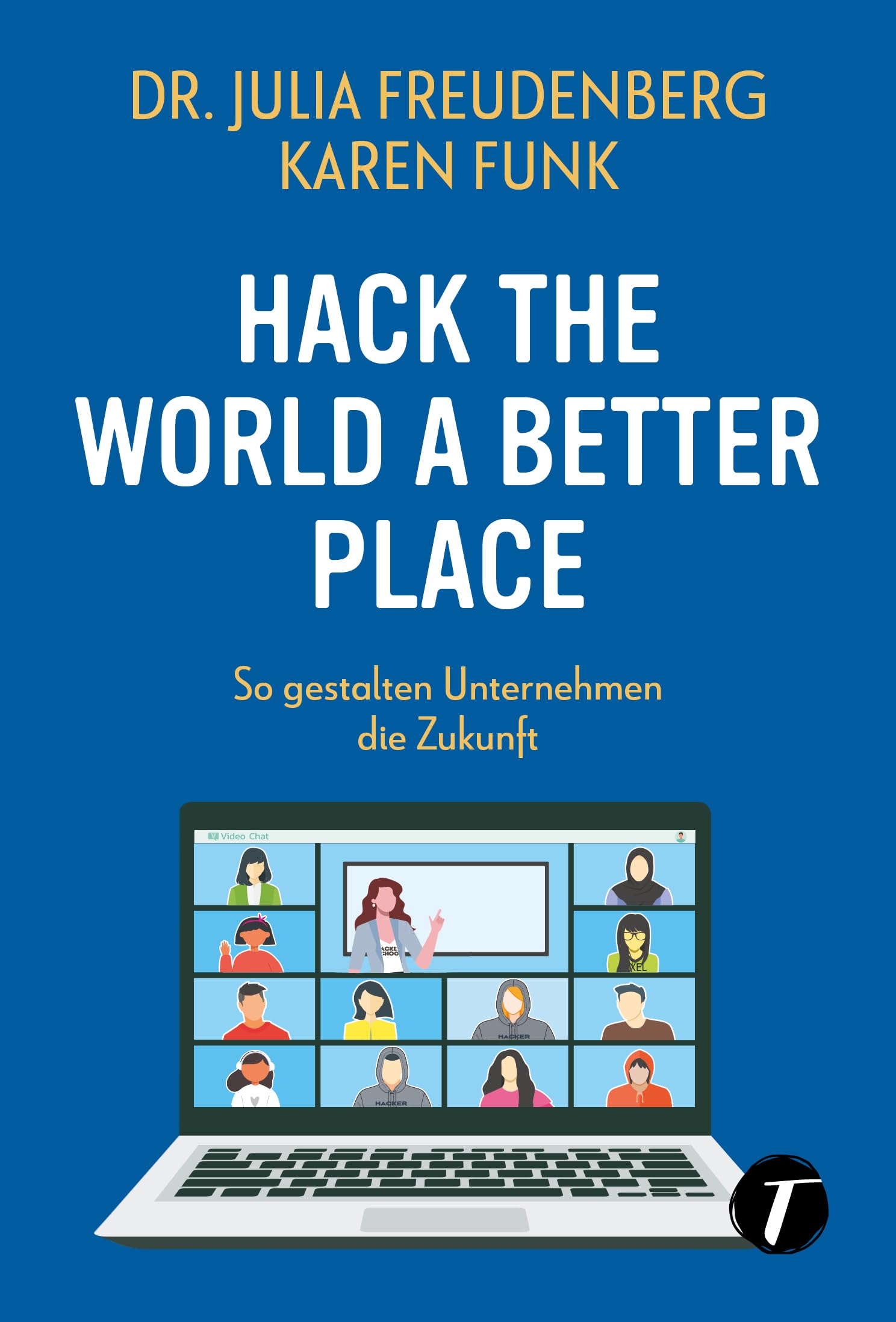 Hack the world a better place - So gestalten Unternehmen die