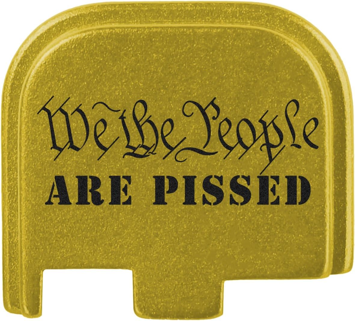 NDZ Performance Slide Cover Back Plate for Glock 43 43X 48 & PSA Dagger Micro – Aluminum Upgrade with Black Engraving – We The People are Pissed – Gold