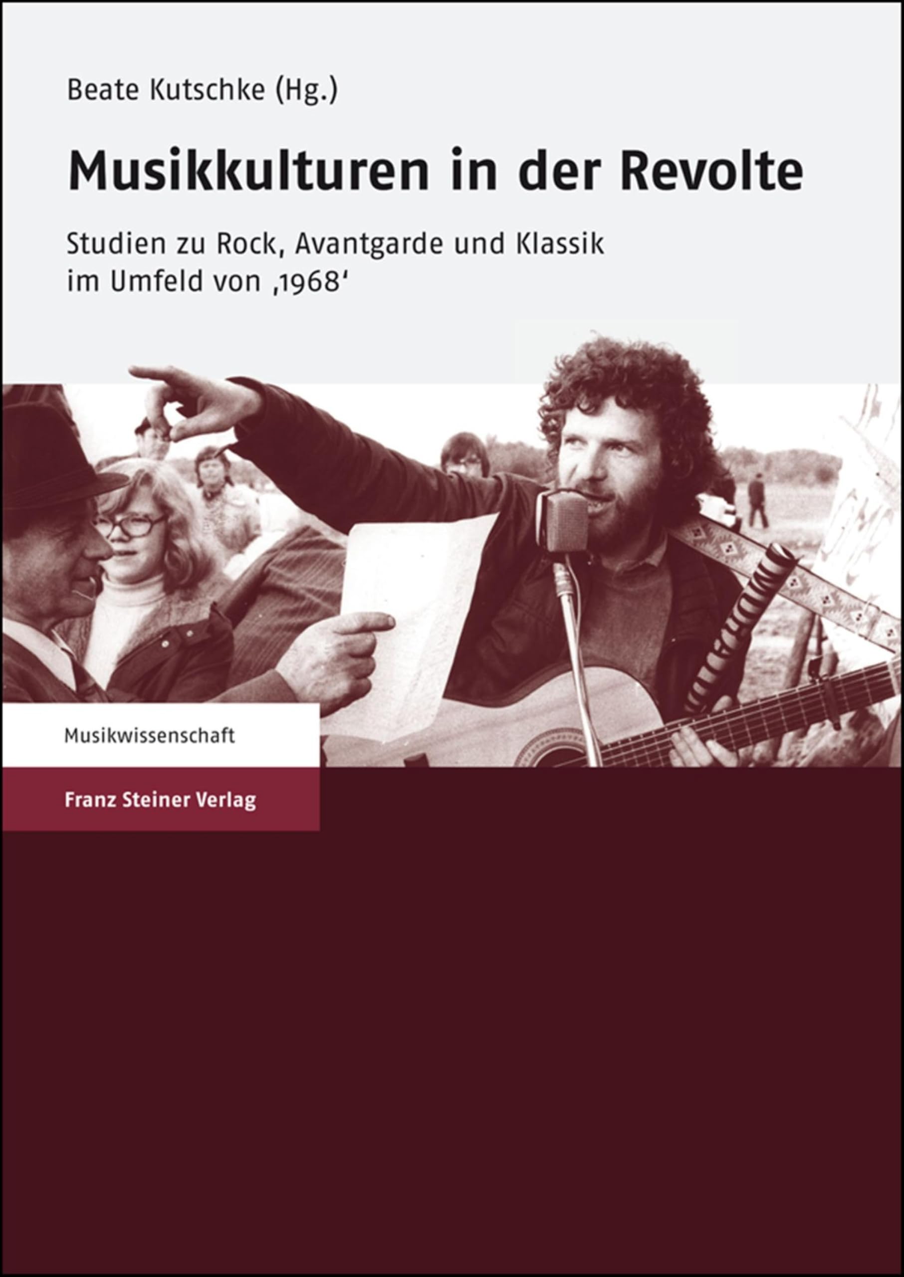 Musikkulturen in der Revolte livre sur la musique de 1968 et l'avant-garde classique
