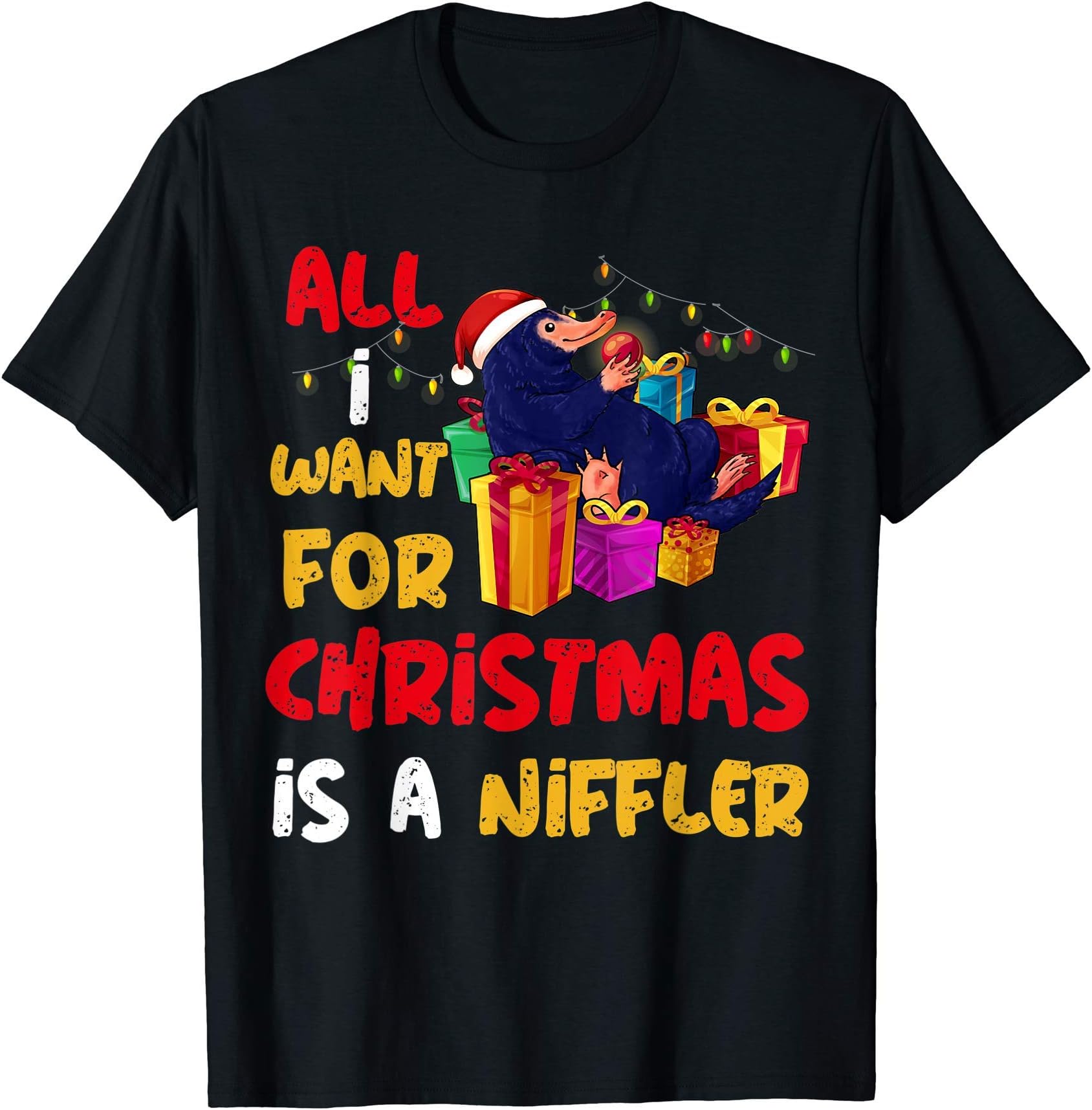 All I Want For Christmas Is A Niffler Merry Christmas Idea T-Shirt