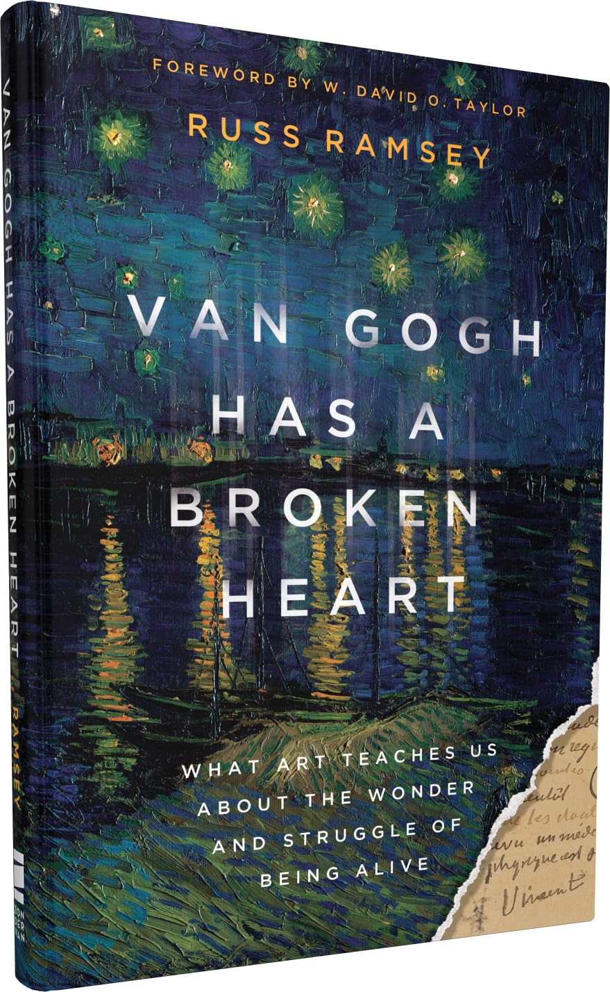 Van Gogh Has a Broken Heart: What Art Teaches Us About the Wonder and Struggle of Being Alive