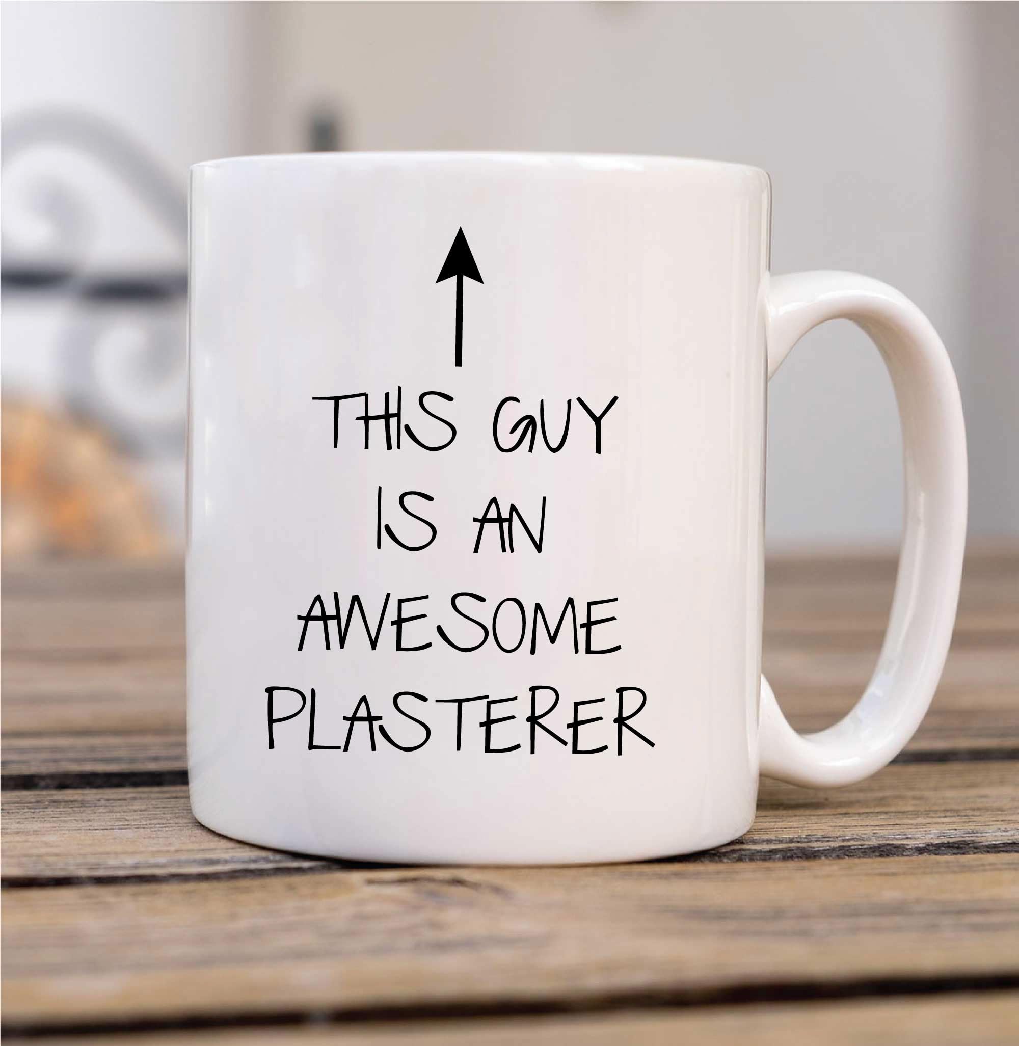60 Second Makeover Limited This Guy is an Awesome Plasterer Mug Mens Fathers Day Dad Present Birthday Christmas