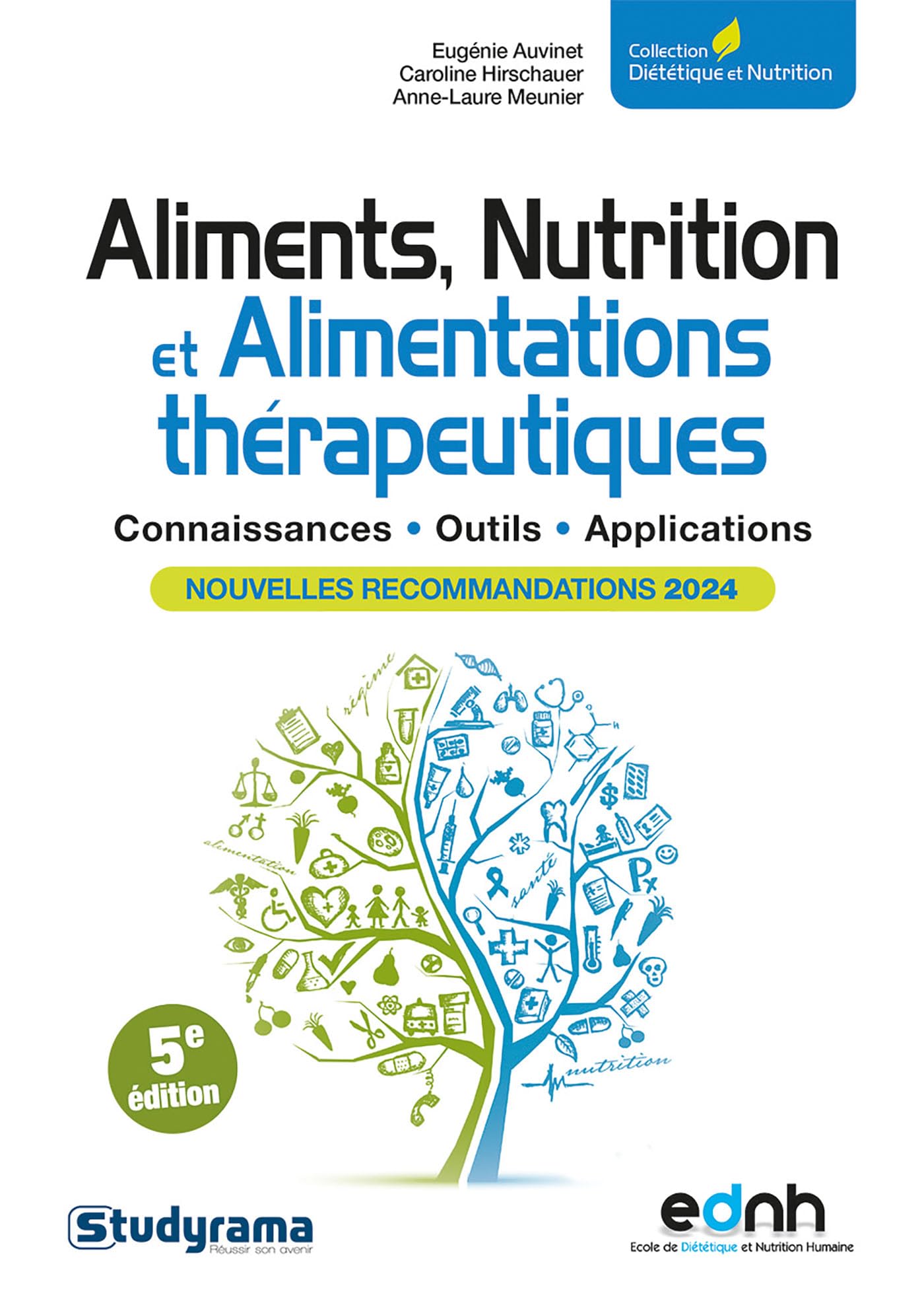 Aliments, Nutrition et Alimentations thérapeutiques: Nouvelles recommandations 2024