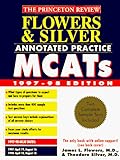 Flowers & Silver Annotated Practice MCAT, 1997-98