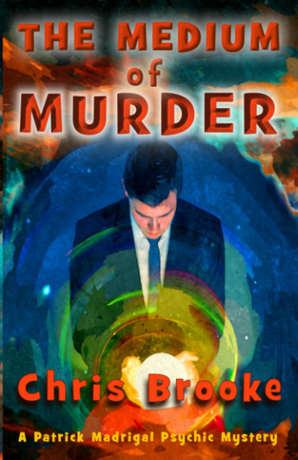 The Medium of Murder: A Patrick Madrigal Psychic Mystery (The Patrick Madrigal Psychic Mysteries)