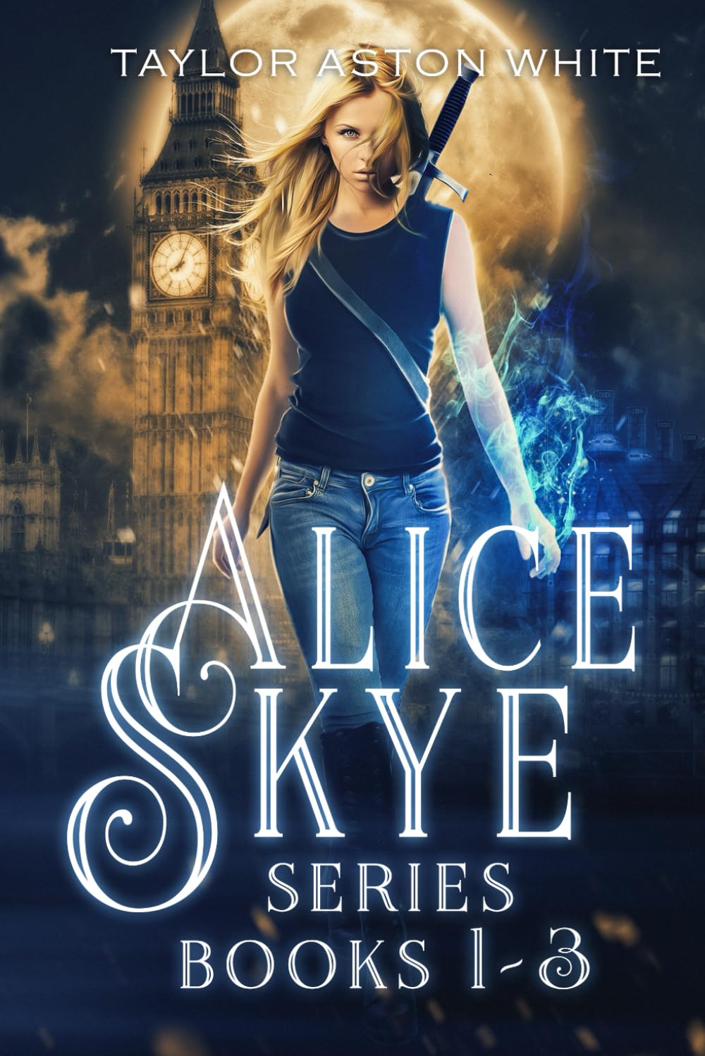 The Alice Skye Series Books 1-3: A Witch Detective Urban Fantasy
