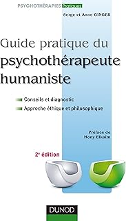 Guide pratique du psychothérapeute humaniste - 2e édition (Psychothérapies)
