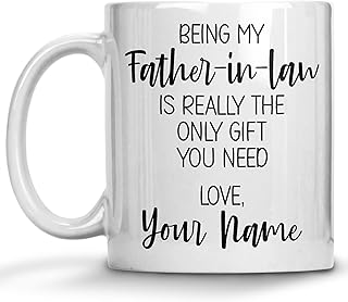 Personalized Father-In-Law Coffee Mug, Custom Name Mug, Being My Father-In-Law is Really the Only Gift You Need, Gift for Stepdad, Christmas Presents or Birthday Mother's Day Father's Day Gifts