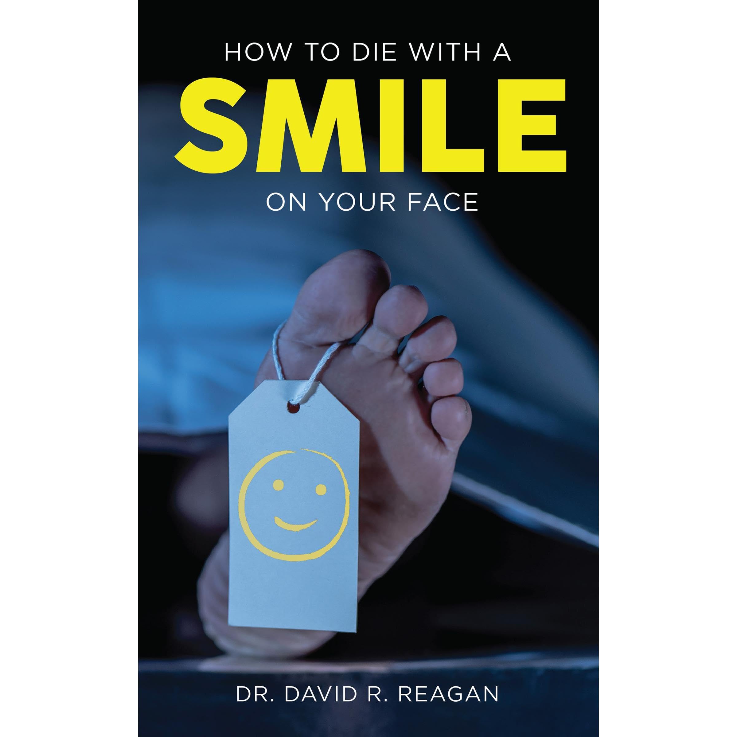 How to Die With a Smile on Your Face