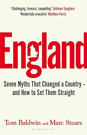 England: Seven Myths That Changed a Country – and How to Set Them Straight-Wow! eBook