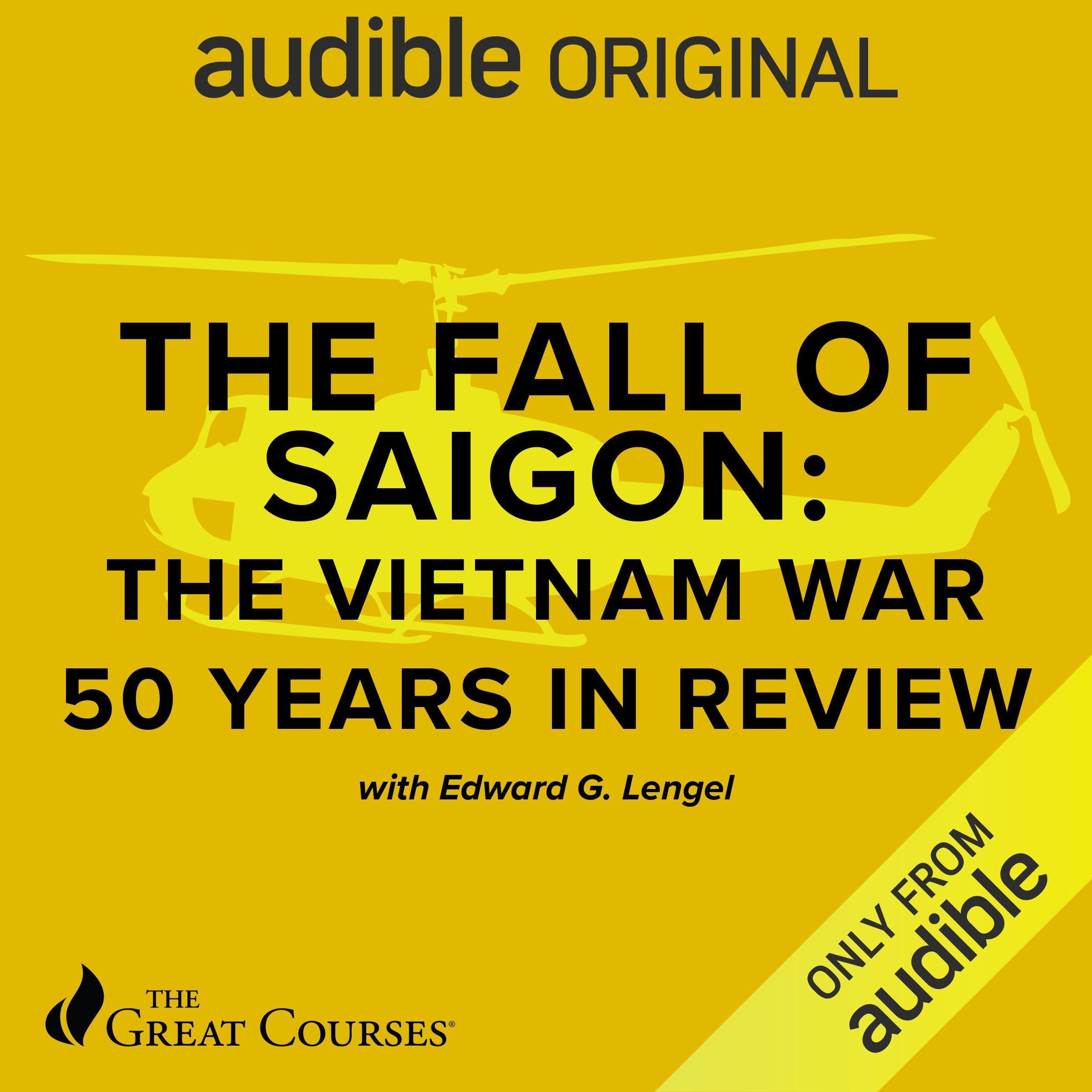 Cover art for The Fall of Saigon: The Vietnam War 50 Years in Review