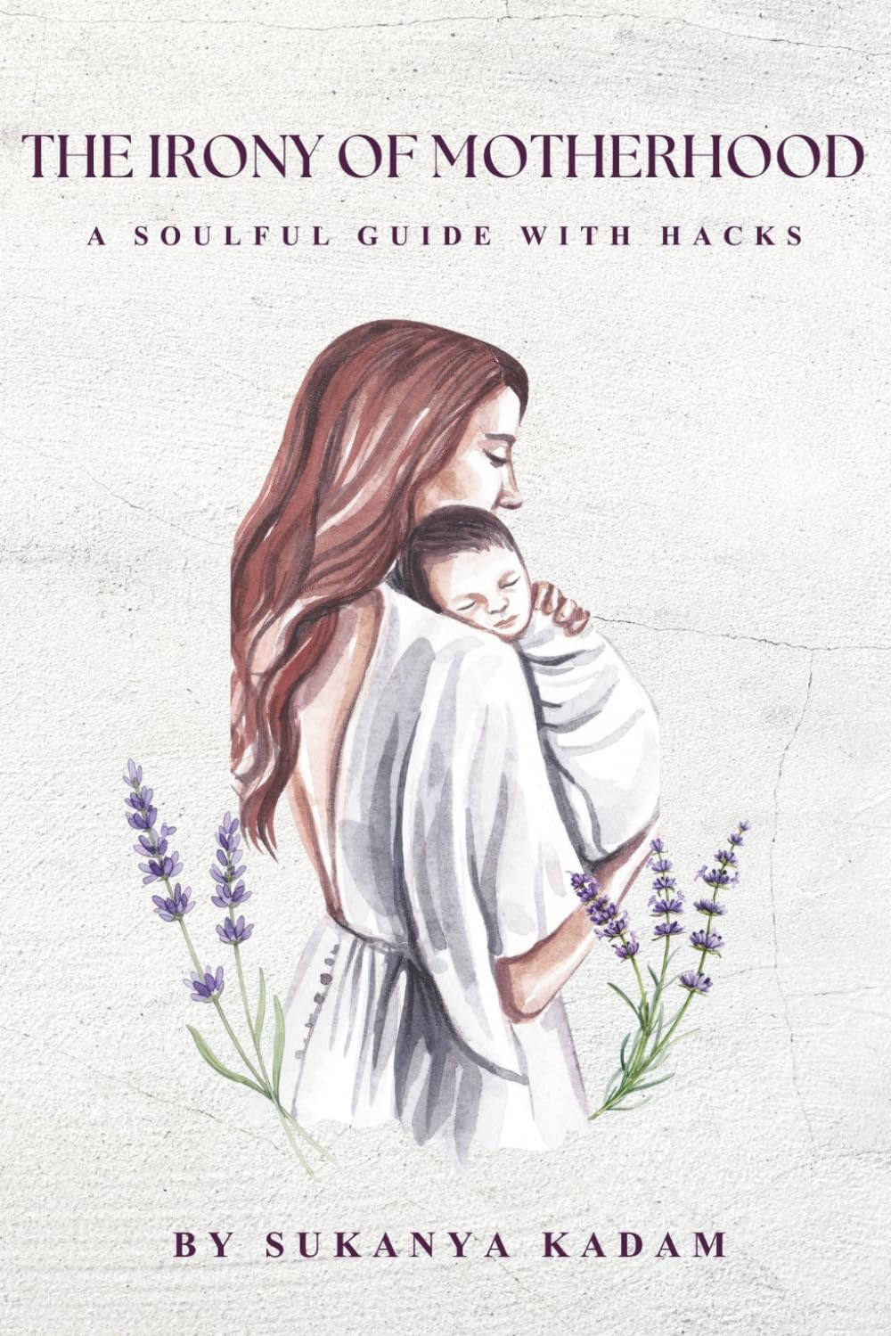 The Irony of Motherhood: A mother’s tale of choices, crossroads, and quiet courage. A soulful guide with hacks to navigate daily life chaos and softly hold themselves together.