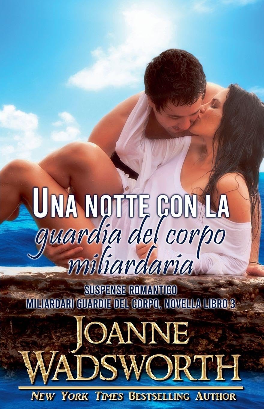 Una notte con la guardia del corpo miliardaria: Suspense romantico: 3 (Miliardari Guardie del Corpo)