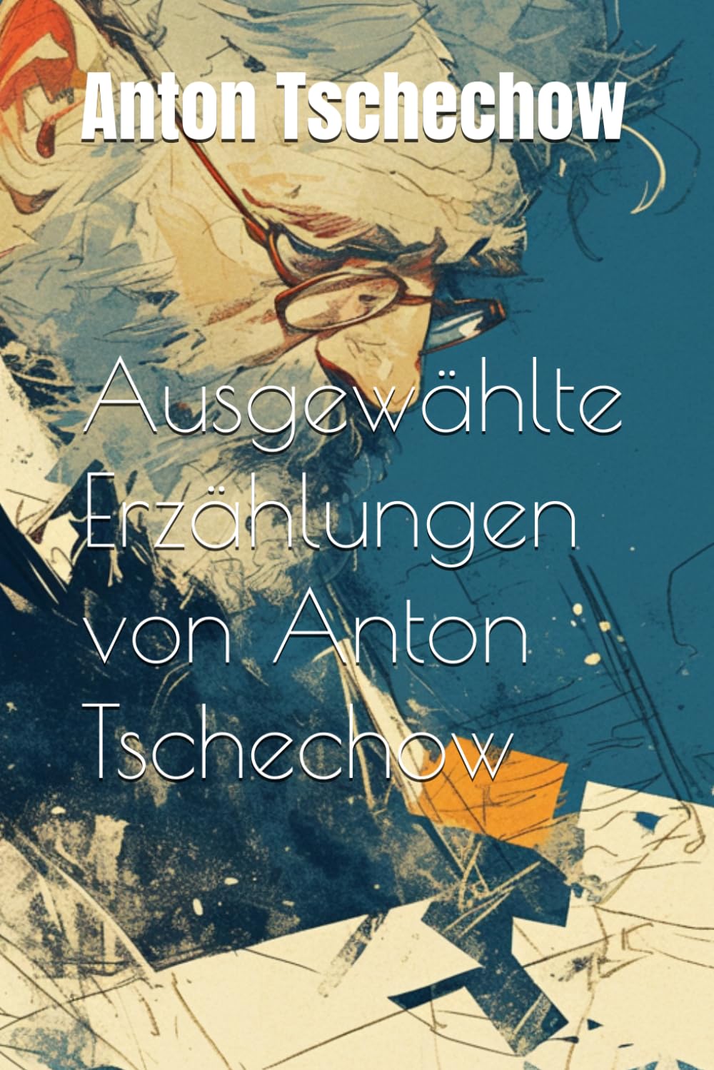 Ausgewählte Erzählungen von Anton Tschechow